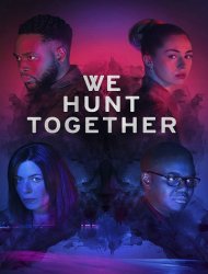 We Hunt Together saison 1 poster